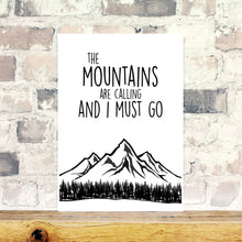Load image into Gallery viewer, The mountains are calling and I must go wall art
